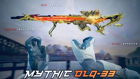 MYTHIC DLQ33 GAMEPLAY SHOWCASE WITH EVERY UPGRADE LEVELS & EVERY CAMO❤️‍🔥