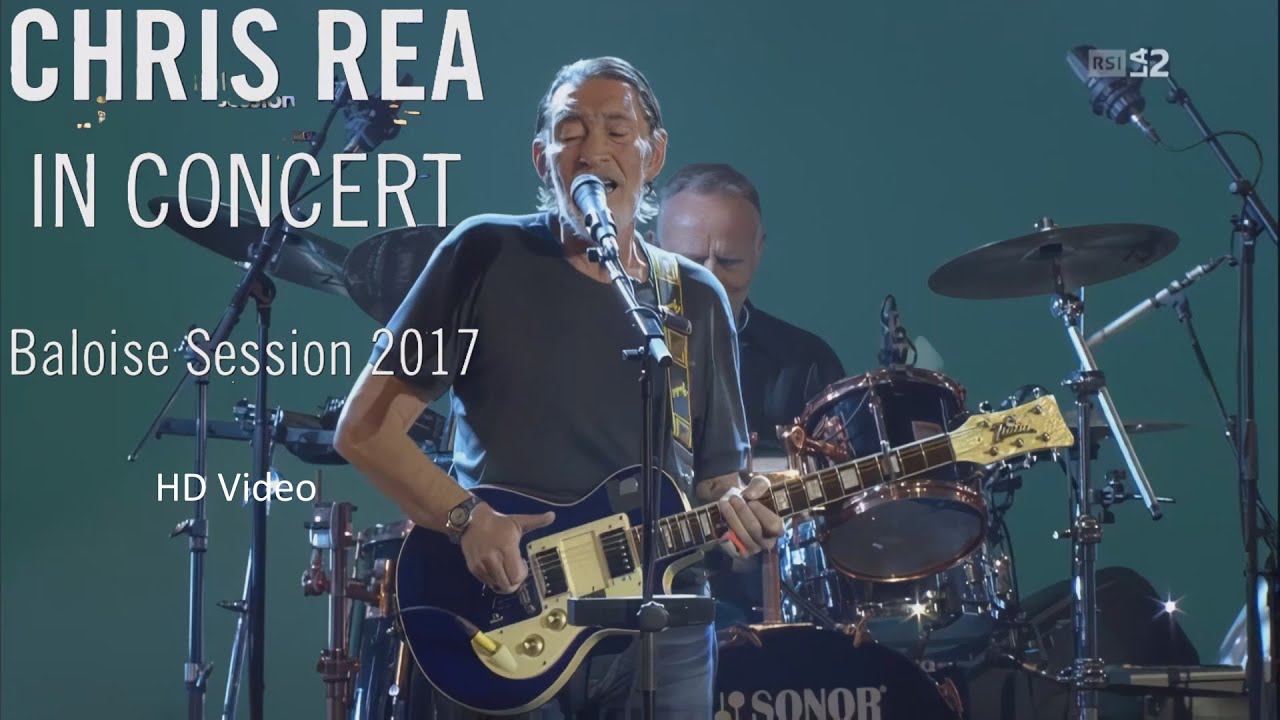 Chris Rea - Baloise Session 2017 HD Video