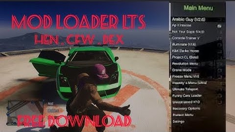 MOD LOADER LTS []GTA 5 PS3[] WORK IN «HEN | CFW | DEX» "DOWNLOAD + SHOWCASE" 🔥