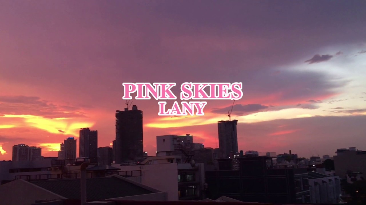 LANY - pink skies (Lyric Video)
