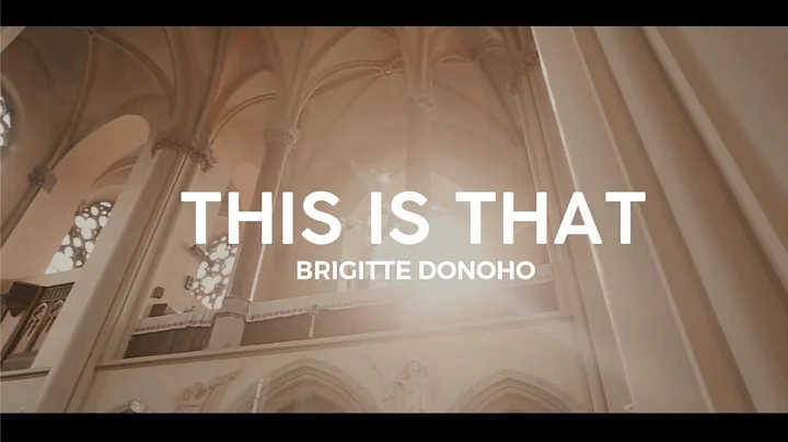 THIS IS THAT- Brigitte Donoho (Official Music Video)