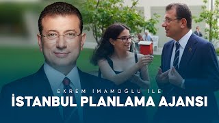 @ekremimamoglu’nun sözleri ile İstanbul Planlama Ajansı