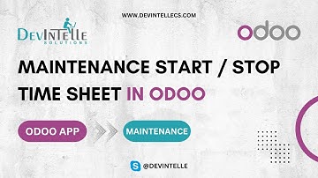 How To Manage Maintenance Start - Stop Time sheet in Odoo