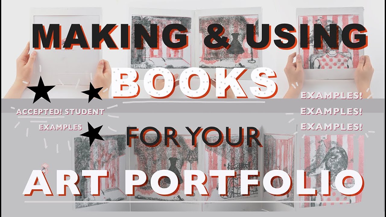 Making & Using Books for you Art Portfolio for Art School – Ashcan