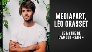 Médiapart, Léo Grasset, le mythe de l'amour 
