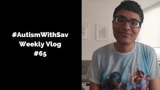 I Have Post SitC Blues | AutismWithSav Weekly Vlog Series