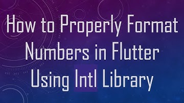 How to Properly Format Numbers in Flutter Using Intl Library