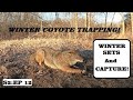 WINTER COYOTE TRAPPING! Sets and Capture | S2:Ep12