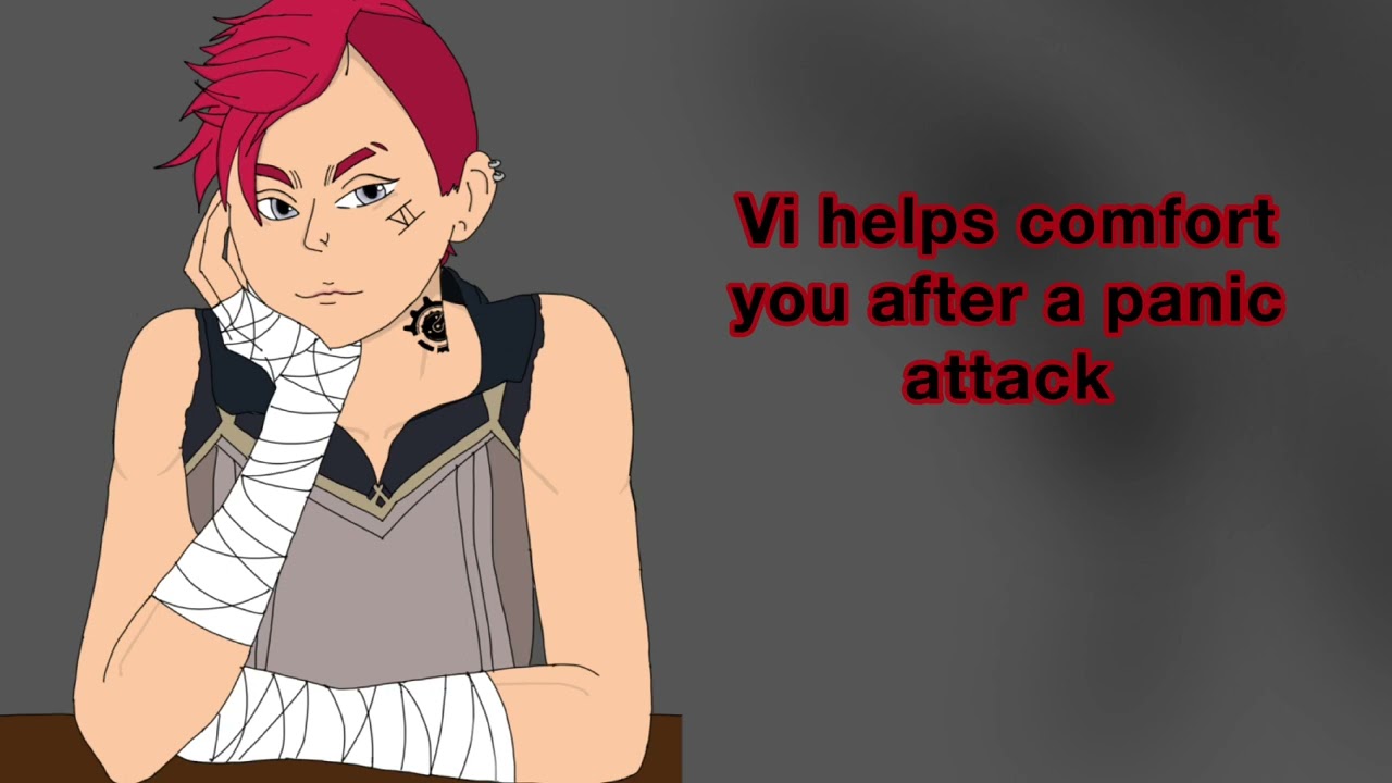 Vi helps comfort you after a panic attack (vi x listener)