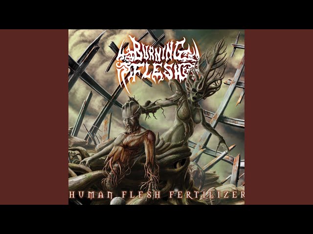 Burning Flesh - Human Vivisection