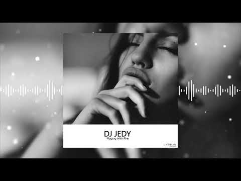 DJ JEDY - Playing With Fire