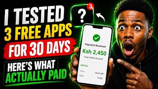 I Tested 3 FREE Apps for 30 Days — Here's What Actually Paid (Kenya)
