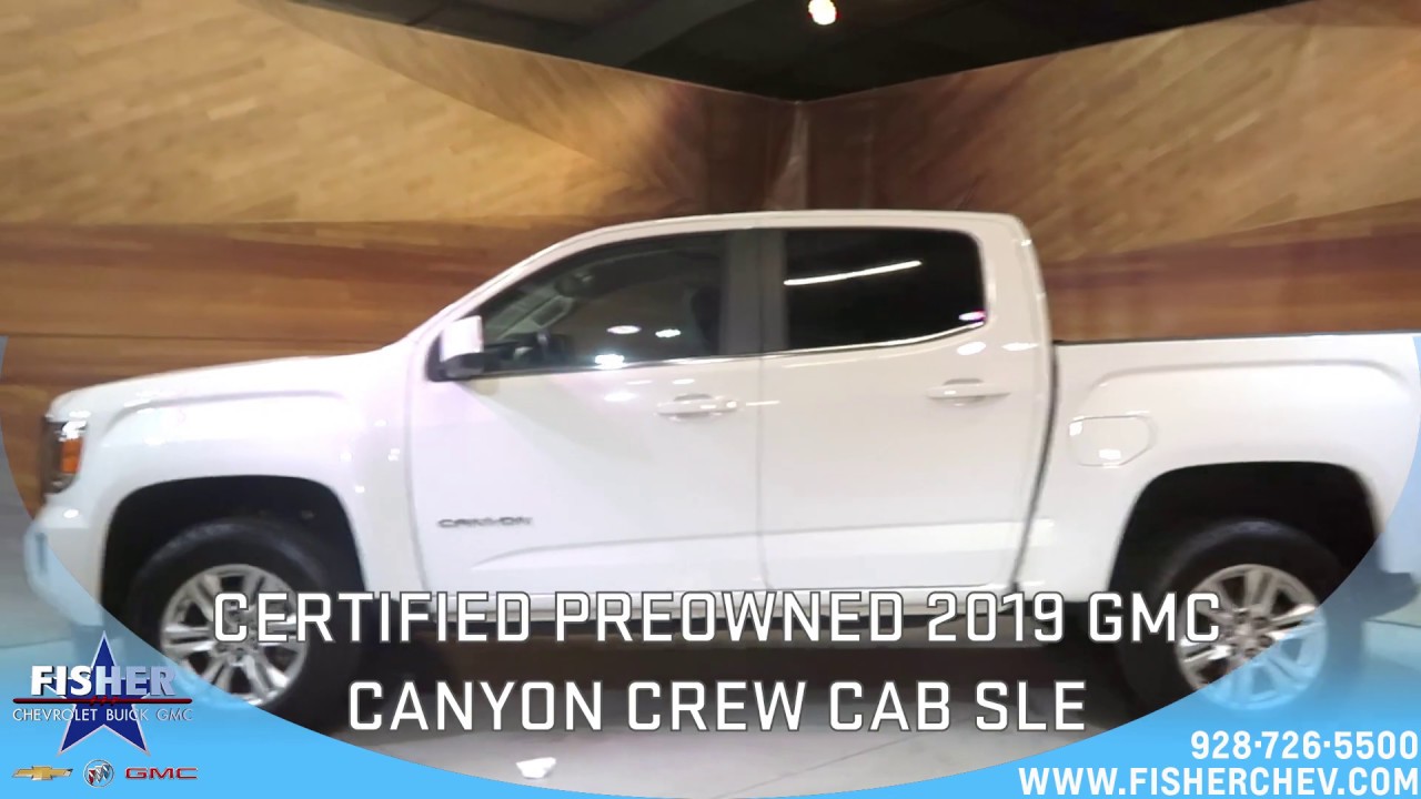 CERTIFIED PREOWNED 2019 GMC CANYON Crew Cab SLE Fisher Chevrolet