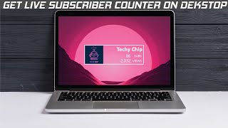 Live YT Subscriber Counter on Desktop in Windows 10 | Techy Chip | 2020 screenshot 2