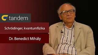 Kvantumfizika és kvantumfilozófia; életünk rejtelmei - prof. Dr. Benedict Mihály |egyetem tv|Tandem