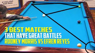 Efren Reyes Best Matches, 3 Matches that Have Great Battles Efren Reyes vs Rodney Morris