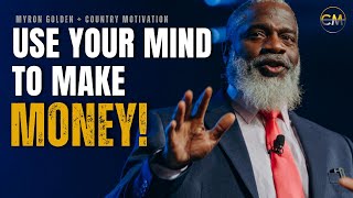 Your Money Problem Is Not a Money Problem - Myron Golden Motivation