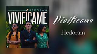 Video thumbnail of "Vivificame || Hedoram [Official Audio]"