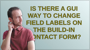 Drupal: Is there a GUI way to change field labels on the build-in contact form?