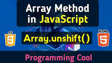 Array UnShift Method | JavaScript Tutorial For Beginners