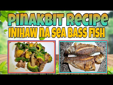 PINAKBIT RECIPE AT INIHAW NA SEA BASS FISH | TONSKIE TV