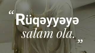 Hz Ruqeyyeye salam ola,,❤❤ Resimi