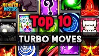 TOP 10 TURBOS IN MONSTER MASTERS