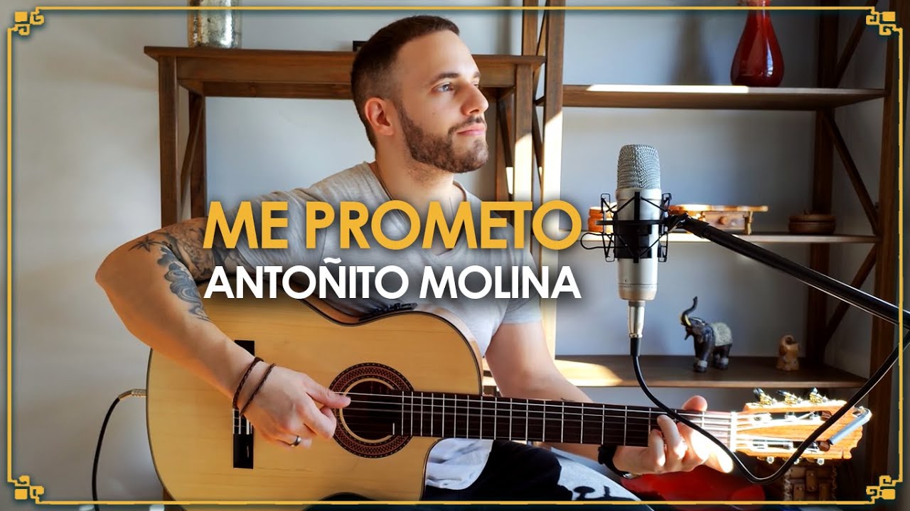 Me Prometo - Antoñito Molina Cover / Acordes Guitarra ¿Cómo tocar? # ...