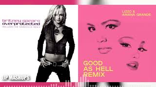 Lizzo - Good As Hell / Overprotected ft. Britney Spears, Ariana Grande (Mashup)