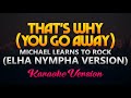 Elha Nympha - That's Why (You Go Away) by MLTR (Full Version Karaoke)