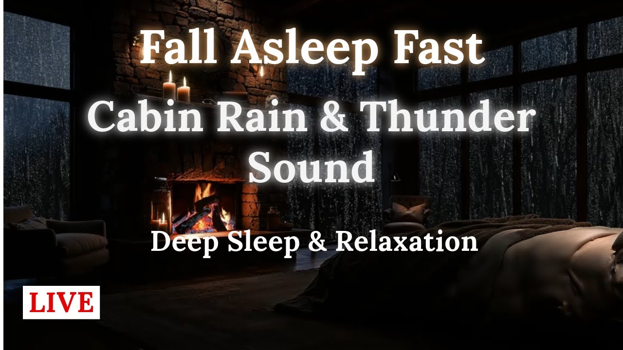 LIve: Fall Asleep Fast to Cozy Cabin Rain & Thunder Sounds | Deep Sleep ...