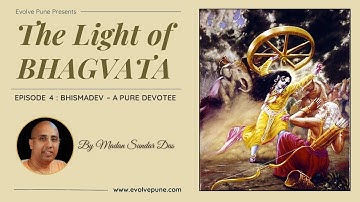 Ep 4 | Bhismadev - A  Pure Devotee | Madan Sundar Das