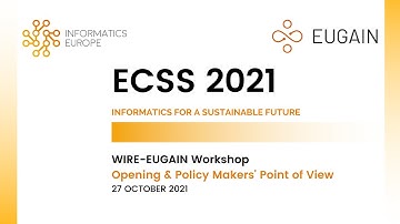 ECSS 2021: WIRE-EUGAIN Workshop - Opening & Policy Makers