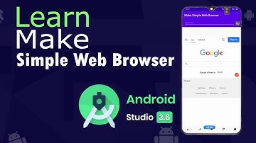 Make Simple Web Browser in Android Studio 3.6