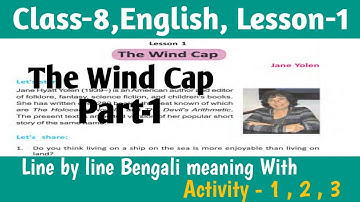 Class-8,English, Lesson-1, The Wind Cap, (Part-1)