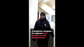 Palestinian Refugees In Lebanon Face Another Forced Displacement  Ajshorts