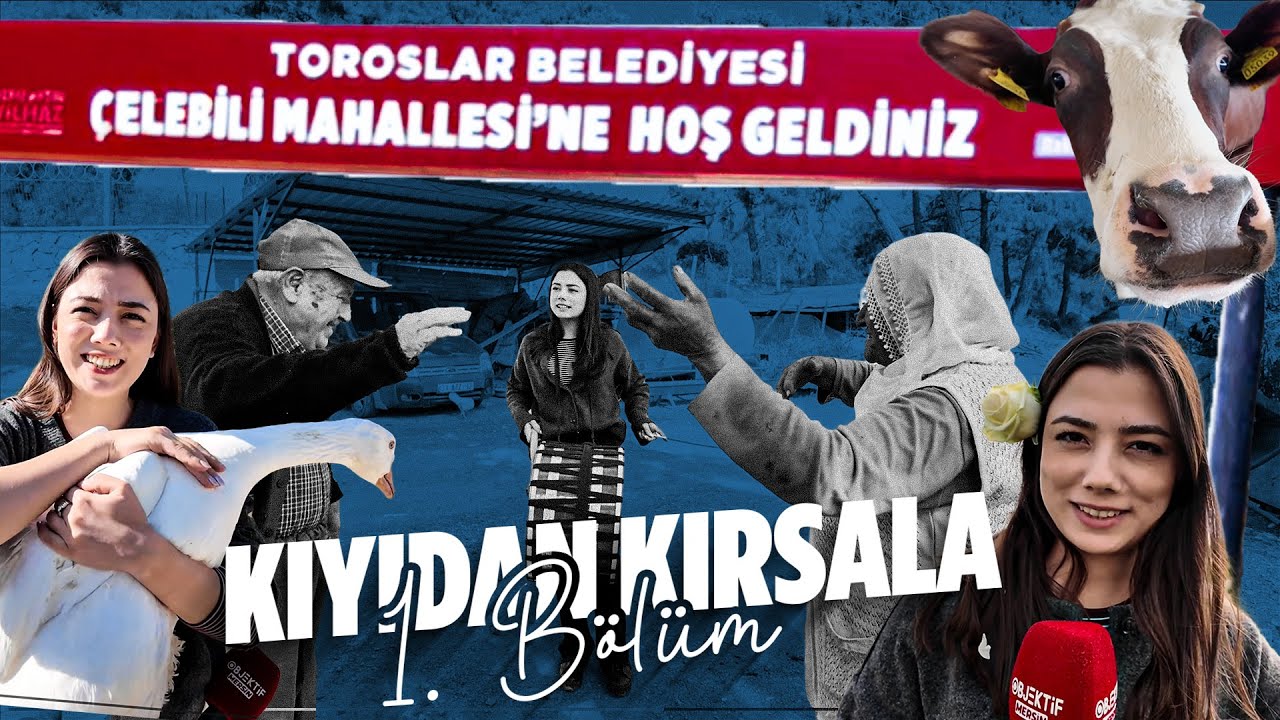 Kıyıdan Kırsala 1. Bölüm: ÇELEBİLİ KÖYÜ