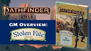 Stolen Fate GM Overview for Pathfinder 2nd Edition SPOILERS