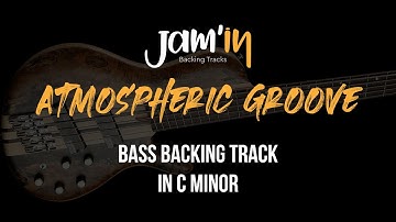 Atmospheric Groove Bass Backing Track in C Minor