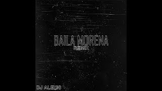 Baila Morena (Remix). Dj Alexis