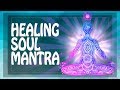 Healing soul  mind mantra  activate intuition  restoration of aura  curing mantras pm