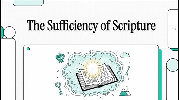 The Sufficiency of Scripture   Brief