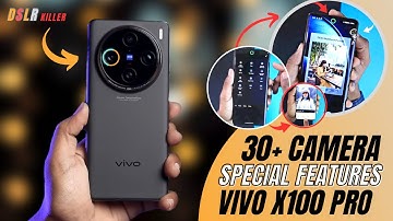 Vivo X100 & X100 Pro 5G Camera Features 🔥 Top 30+ Special Features | Vivo X100 Pro