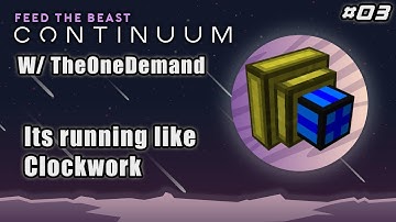 Minecraft: FTB Continuum #03 Like Clockwork
