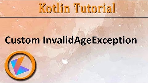 #192 Kotlin Tutorial | 1. Custom Exception