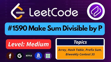 Make Sum Divisible by P | LeetCode 1590 | Best Intuition + Optimal Solution