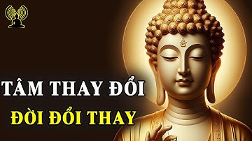 Đổi tâm, đổi tánh, đời thay đổi. Đổi cảnh, đổi người, chỉ nhọc công