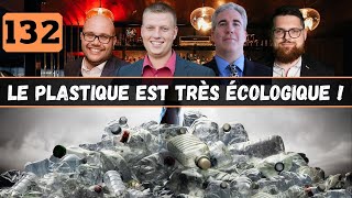 132 | Le plastique est très ÉCOLOGIQUE ! Entrevue avec Pierre Desrochers