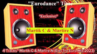 4 Tracks'' Martik C & Martire N (Elec7ro Euro Mix 2023)