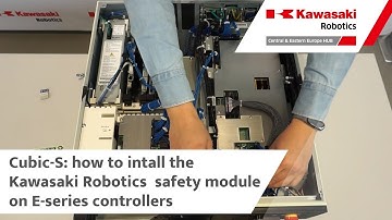 Cubic-S: how to install the Kawasaki Robotics safety module on E-series controllers, step by step?